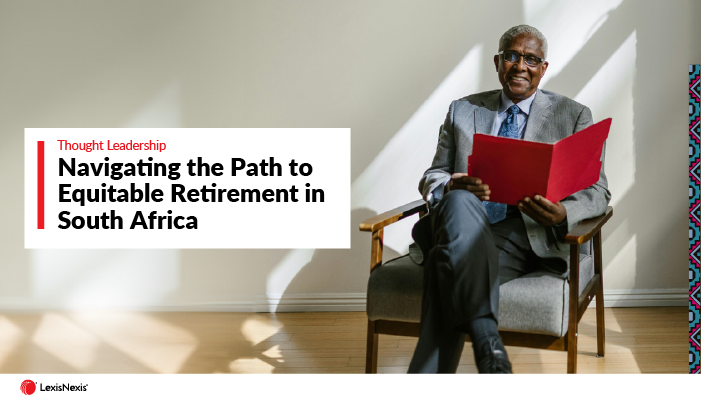 Navigating the Path to Equitable Retirement in South Africa